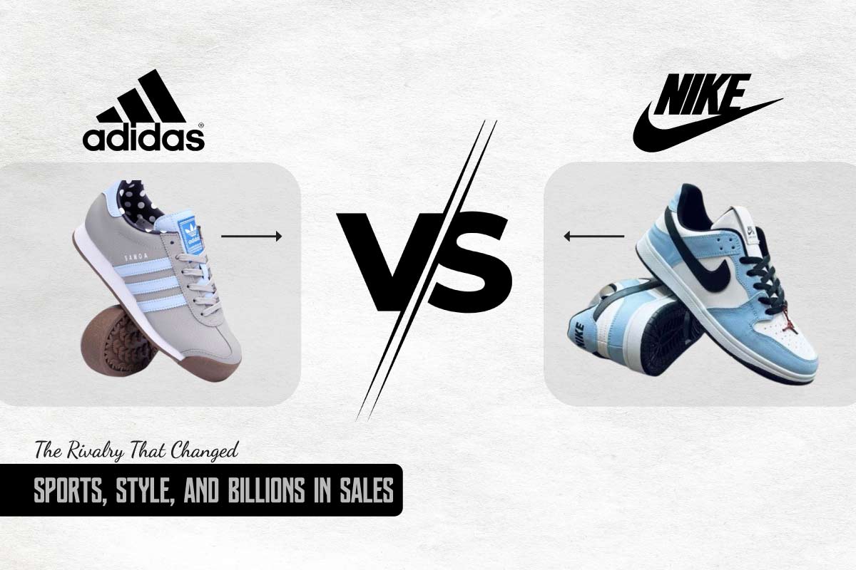 Adidas vs Nike: The Rivalry That Changed Sports, Style, and Billions in Sales