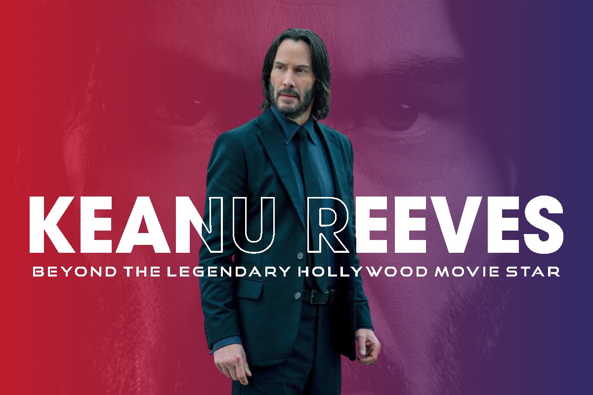 Keanu Reeves: Beyond the Legendary Hollywood Movie Star