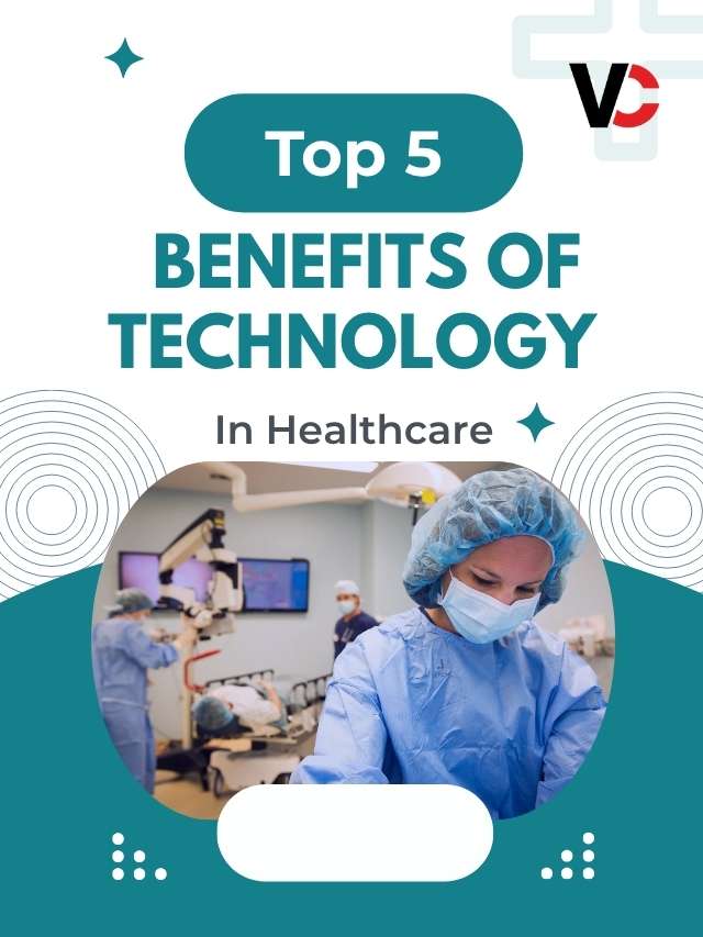 Read more about the article Top 5 Benefits of Technology In Healthcare | Visionary CIOs