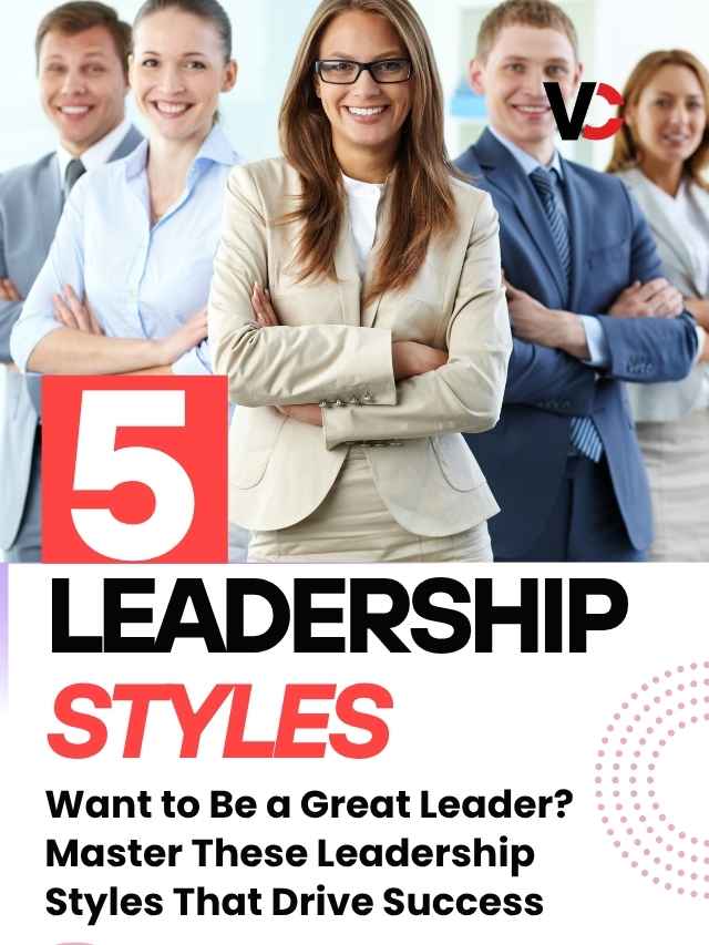 Top 5 Leadership Styles That Drive Success | Visionary CIOs