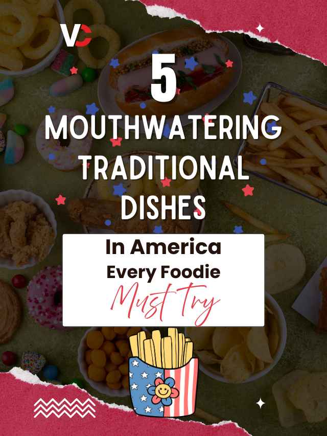 Top 5 Traditional Dishes in America | Visionary CIOs