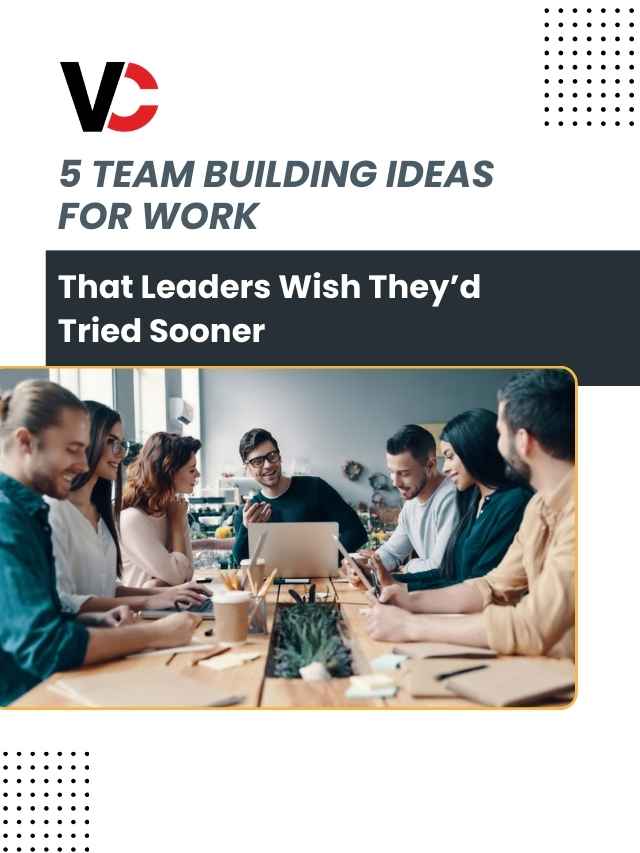 5 Team Building Ideas for Work That Leaders Wish They’d Tried Sooner
