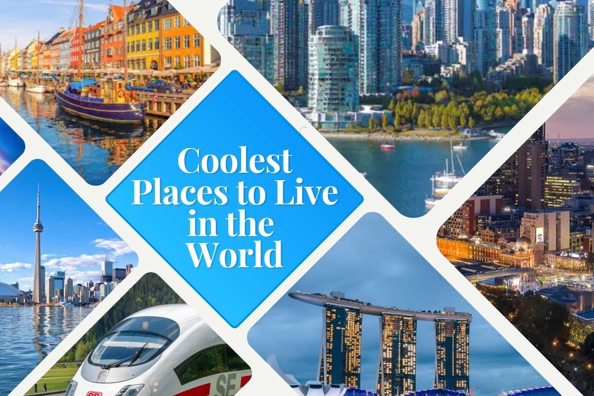 You’ll Wish You Lived Here: Coolest Places to Live in the World in 2026