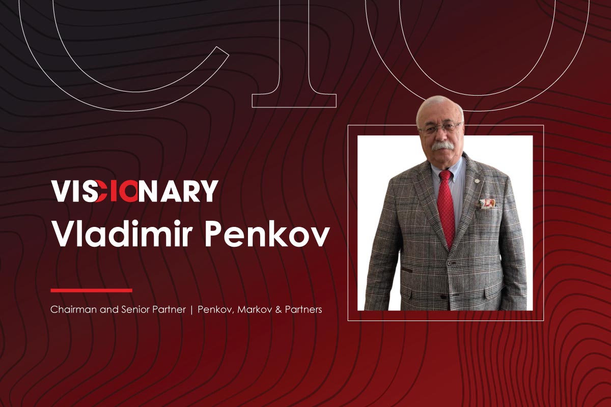 The Architect of Bulgaria’s Legal Transition: Vladimir Penkov on Building Trust, Precedent, and a Legacy of Resilience at Penkov, Markov & Partners