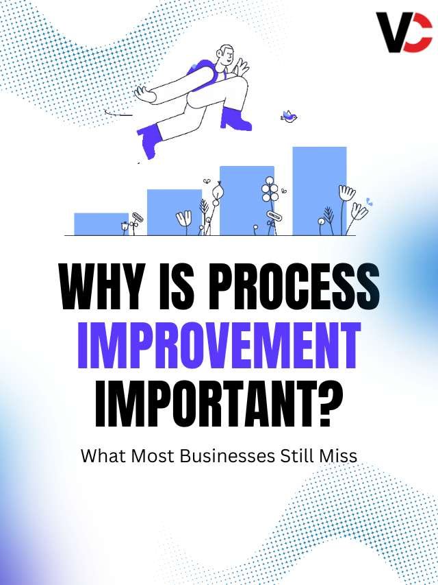 Why Is Process Improvement Important