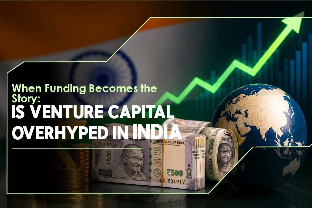 Venture Capital in India: The Truth Behind the Funding Hype | Visionary CIOs