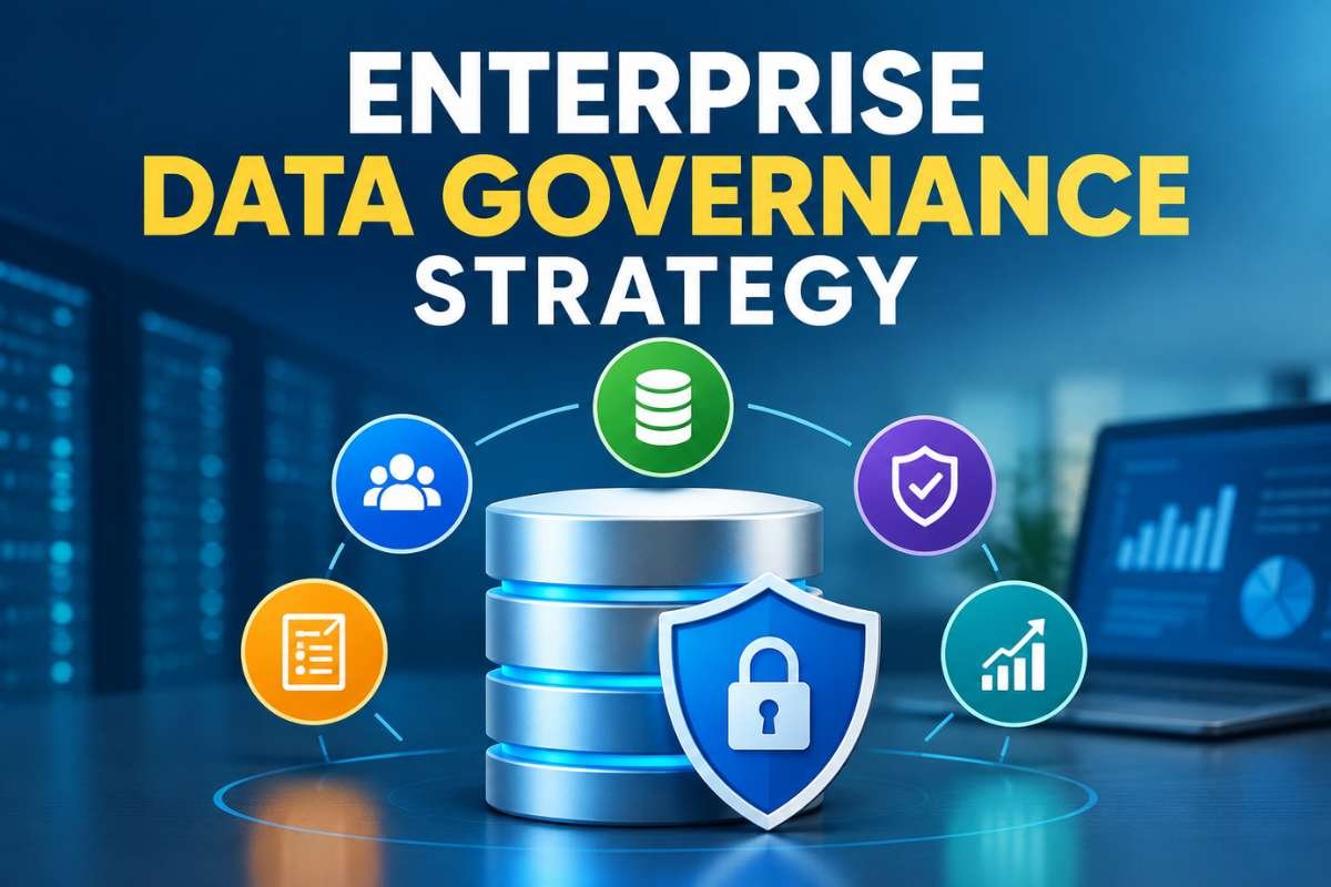 How to Build an Enterprise Data Governance Strategy | Visionary CIOs